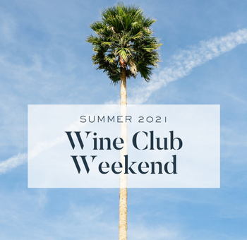 Wine Club Weekend